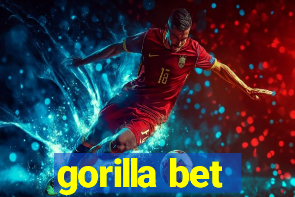 gorilla bet